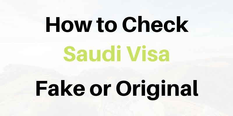 How to Check If Saudi Visa Fake or Original