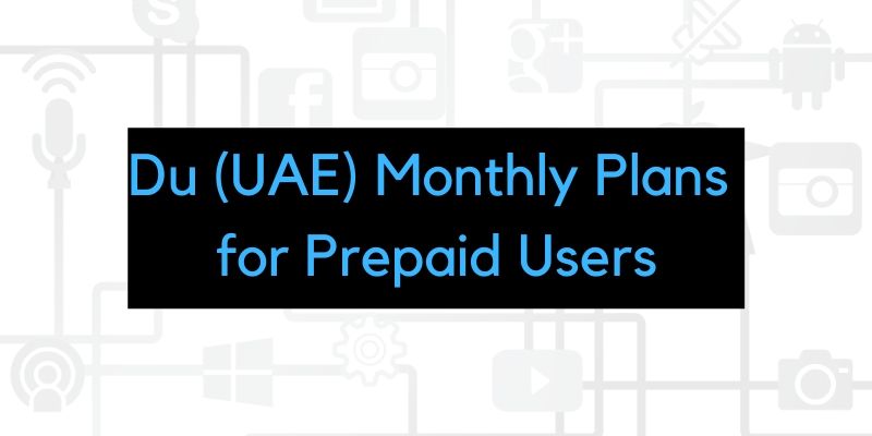 Du (UAE) Monthly Plans for Prepaid Users