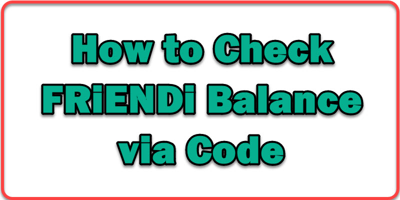 How to Check FRiENDi Balance via Code