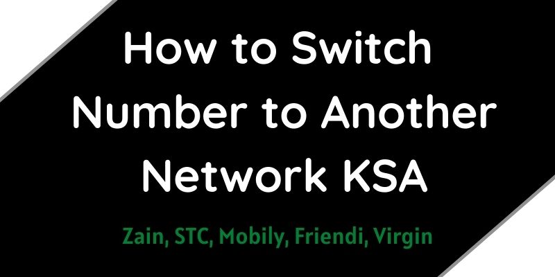 How to Switch Number to Another Network KSA