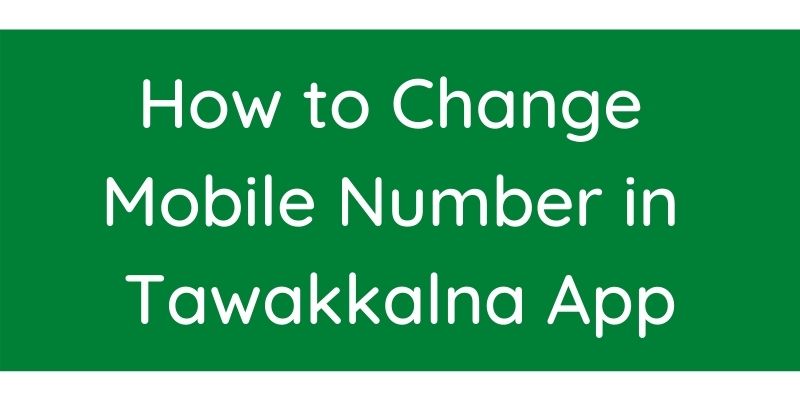 How to Change Mobile Number in Tawakkalna App