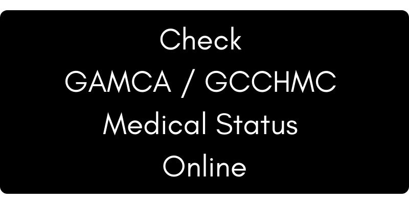 Check GAMCA GCCHMC Medical Status Online