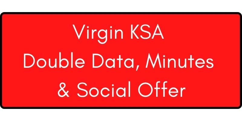 Virgin KSA Double Data Minutes and Social Offer