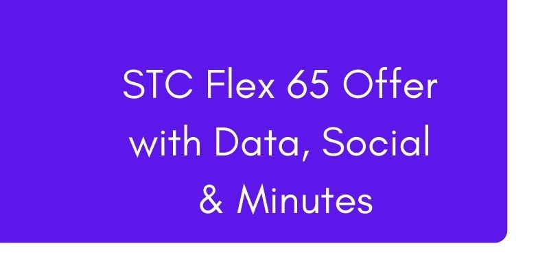 STC Flex 65 Offer with Data, Social and Minutes