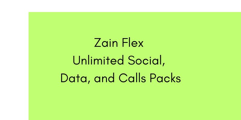 Zain Flex Unlimited Social, Data, and Calls Packs